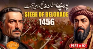 Sultan Mehmed the Conqueror (Part 2): The Siege of Belgrade (1456)