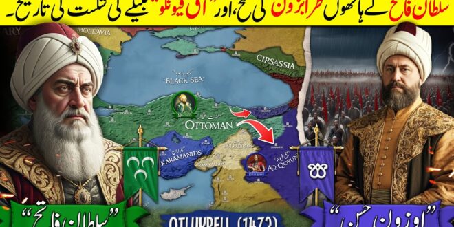 Sultan Mehmed the Conqueror (Part 3): The Battle of Otlukbeli (1473)
