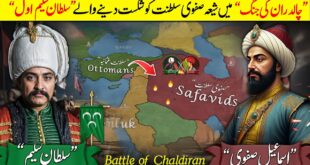 Sultan Selim I (Part 3): The Battle of Chaldiran (1514) — Ottomans vs Safavids